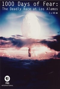 Ver 1000 Days of Fear: The Deadly Race at Los Alamos serie online