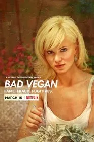 Ver Bad Vegan: Fama. Fraudes. Fugitivos serie online