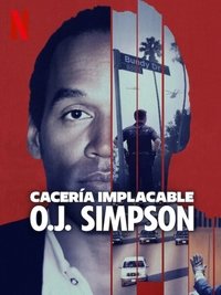 Ver Cacería implacable: O. J. Simpson serie online
