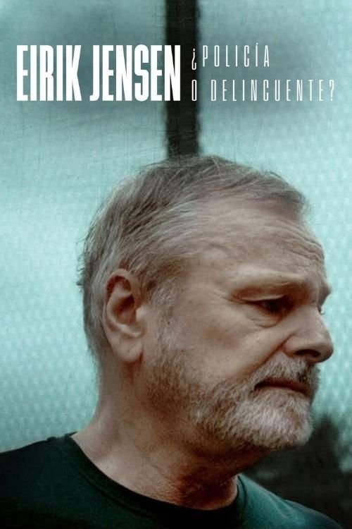 Ver Eirik Jensen: ¿Policía o delincuente? serie online