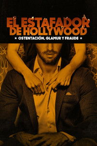 Ver El estafador de Hollywood: ostentación, glamur y fraude serie online