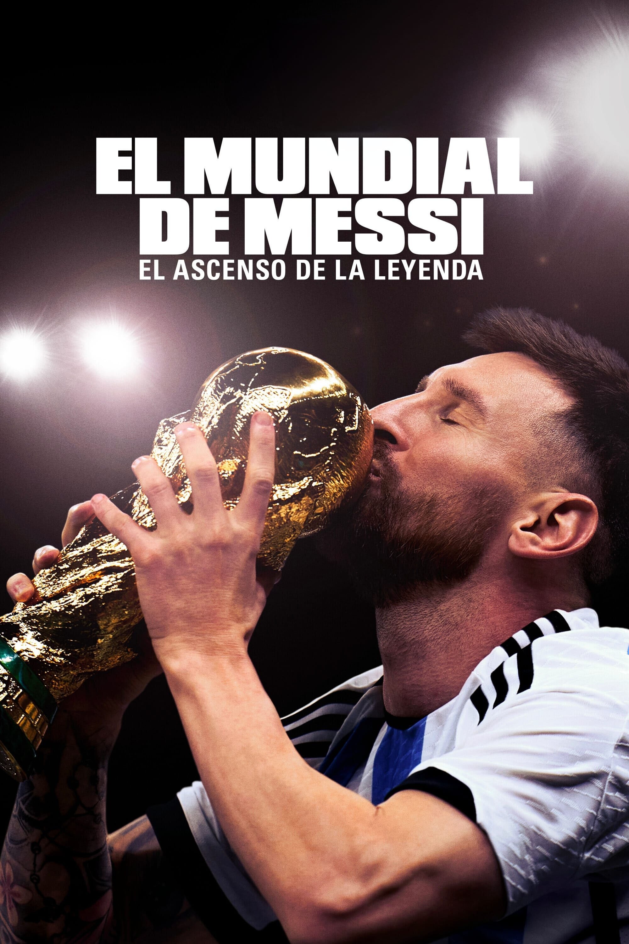 Ver El Mundial de Messi: El ascenso de la leyenda serie online
