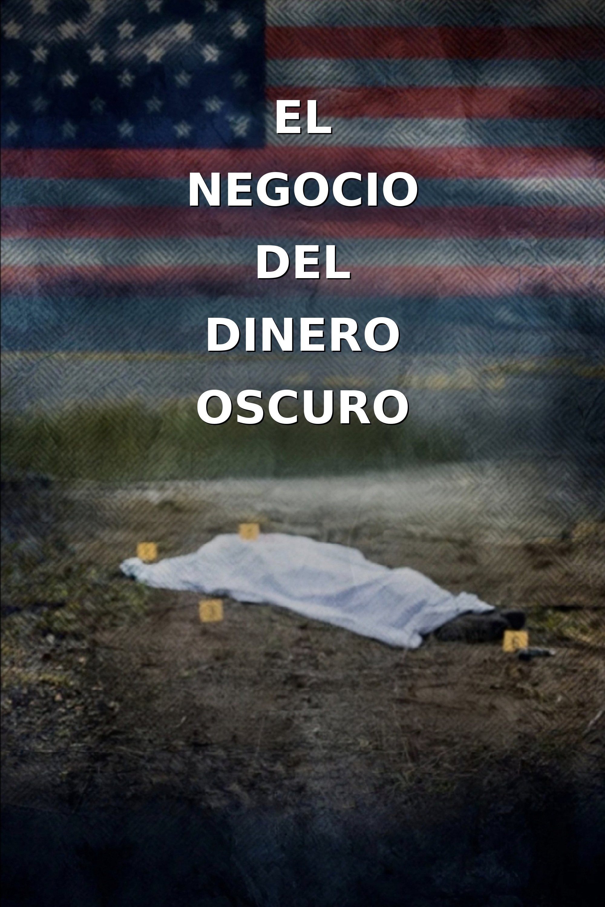 Ver El negocio del dinero oscuro (2025) serie online