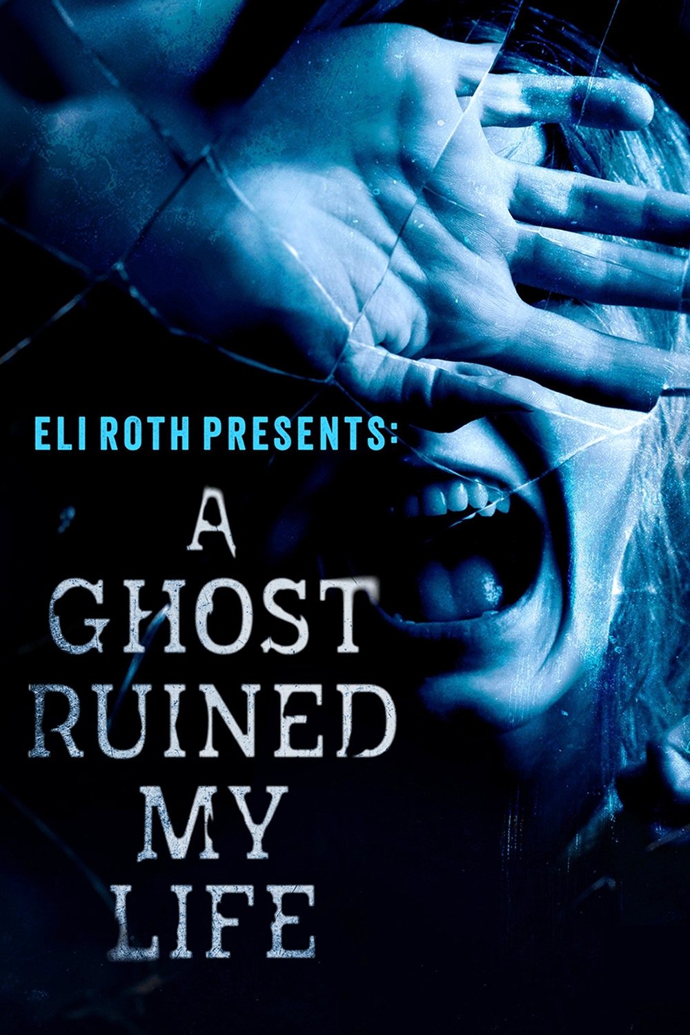 Ver Eli Roth Presents: A Ghost Ruined My Life serie online