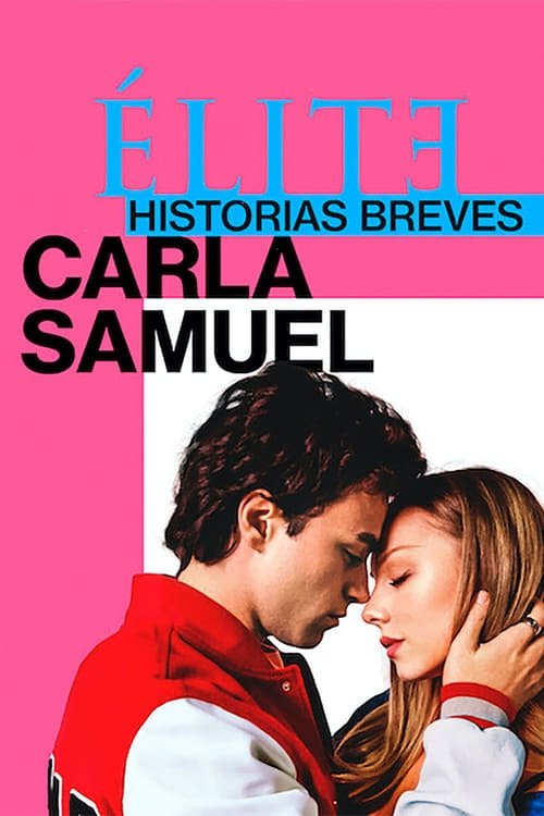 Ver Élite historias breves: Carla Samuel serie online