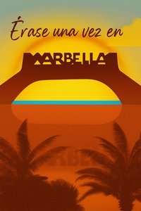 Ver Érase una vez en Marbella serie online