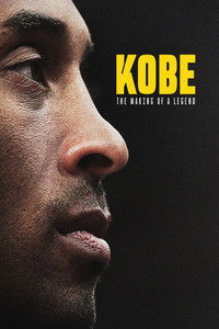 Ver Kobe: The Making of a Legend serie online