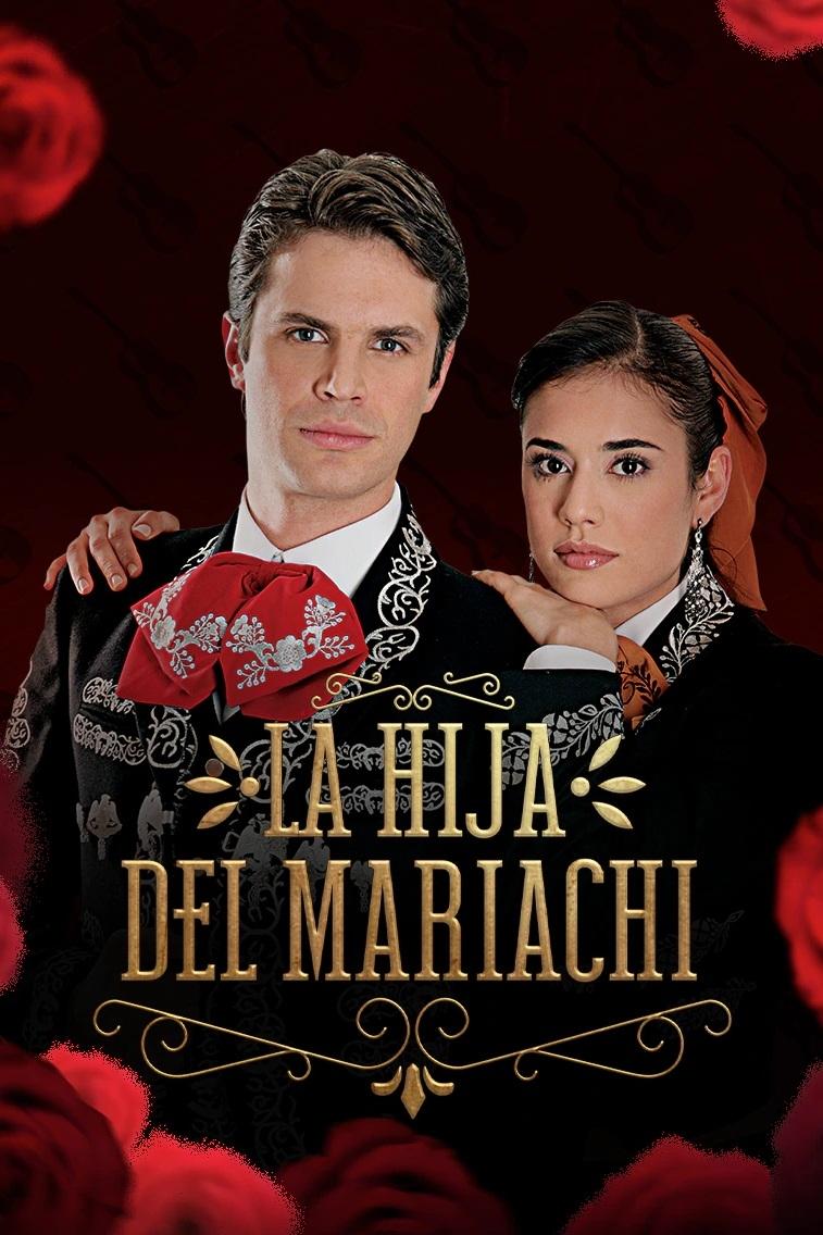 Ver La hija dl Mariachi serie online