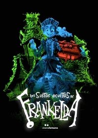Ver Los sustos ocultos de Frankelda serie online