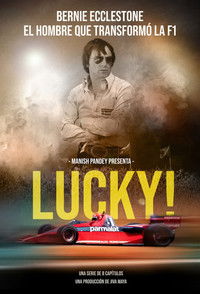 Ver Lucky! - La historia de Bernie Ecclestone serie online
