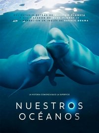 Ver Nuestros océanos serie online