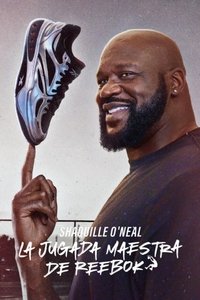 Ver Shaquille O'Neal: La jugada maestra de Reebok serie online