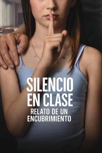 Ver Silencio en clase: relato de un encubrimiento serie online