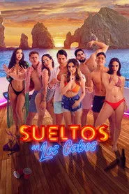 Ver Sueltos en Los Cabos serie online