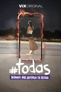 Ver Todas. Debanhi, Una Historia de Redes serie online
