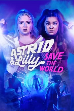 Ver Astrid y Lilly salvan el mundo