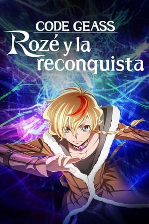 Ver CODE GEASS: Rozé y la reconquista