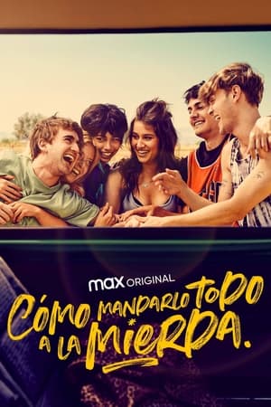 Ver Cómo mandarlo todo a la mierda