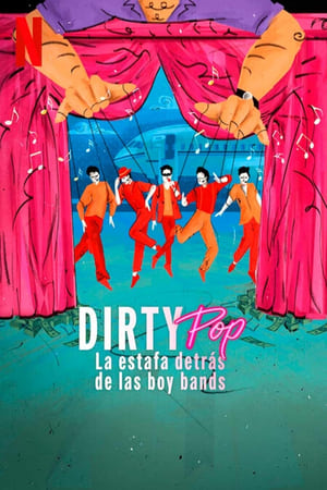 Ver Dirty Pop: La estafa detrás de las boy bands