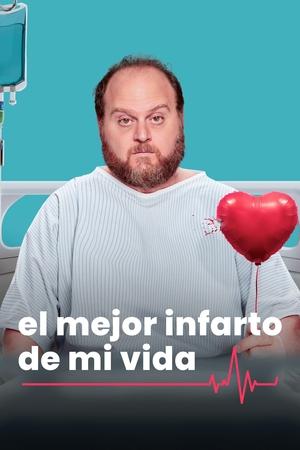 Ver El mejor infarto de mi vida