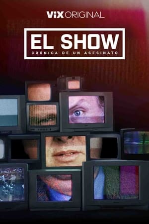 Ver El show: crónica de un asesinato