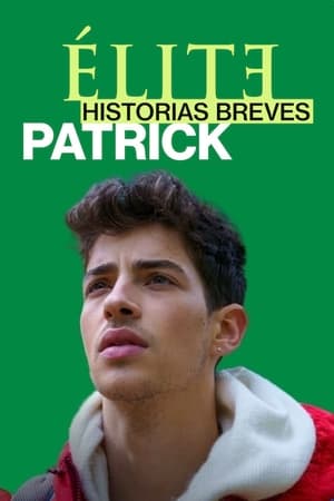 Ver Élite Historias Breves: Patrick