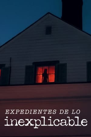 Ver Expedientes de lo inexplicable