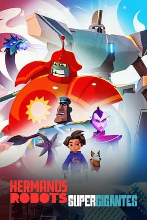 Ver Hermanos robots supergigantes