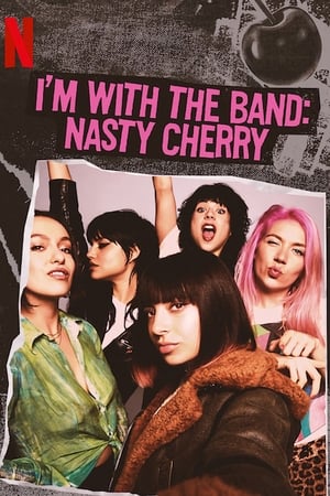 Ver I'm with the Band: Nasty Cherry