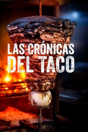 Ver Las crónicas del taco