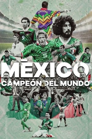 México campeón del mundo