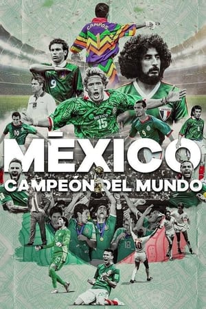 Ver México campeón del mundo