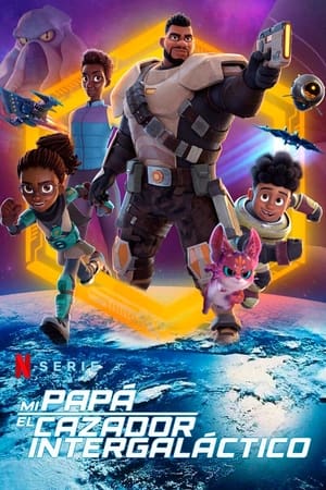 Ver Mi padre, el cazarrecompensas intergaláctico