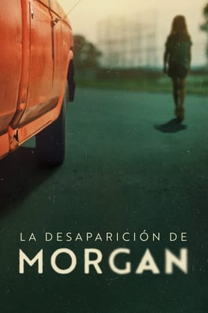 Ver Morgan: en paradero desconocido