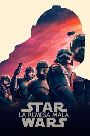 Ver Star Wars: La remesa mala