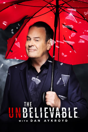 Ver The UnBelievable with Dan Aykroyd